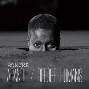 Abantu/Before humans